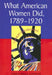 What American Women Did, 1789-1920: A Year-by-Year Reference by Linda Miles Coppens