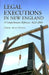 Legal Executions in New England: A Comprehensive Reference, 1623-1960 by Daniel Allen Hearn