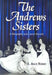 The Andrews Sisters: A Biography and Career Record by H. Arlo Nimmo