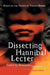 Dissecting Hannibal Lecter: Essays on the Novels of Thomas Harris by Benjamin Szumskyj
