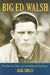 Big Ed Walsh: The Life and Times of a Spitballing Hall of Famer by Jack Smiles