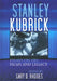 Stanley Kubrick: Essays on His Films and Legacy by Gary D. Rhodes