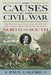 The Causes of the Civil War: The Political, Cultural, Economic and Territorial Disputes between North and South by Paul Calore