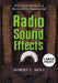 Radio Sound Effects: Who Did It, and How, in the Era of Live Broadcasting [LARGE PRINT] by Robert L. Mott