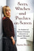 Seers, Witches and Psychics on Screen: An Analysis of Women Visionary Characters in Recent Television and Film by Karin Beeler