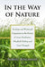 In the Way of Nature: Ecology and Westward Expansion in the Poetry of Anne Bradstreet, Elizabeth Bishop and Amy Clampitt by Robert Boschman
