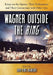Wagner Outside the Ring: Essays on the Operas, Their Performance and Their Connections with Other Arts by John Louis Digaetani