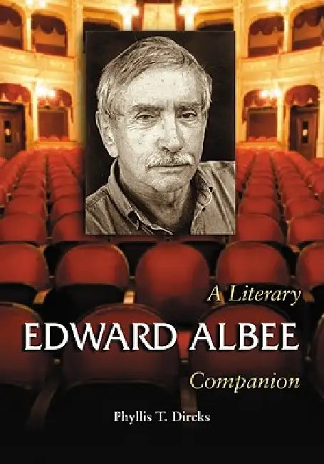 Edward Albee: A Literary Companion by Phyllis T. Dircks