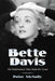 Bette Davis: The Performances That Made Her Great by Peter McNally