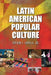 Latin American Popular Culture by Arthur A. Natella