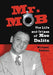 Mr. Mob: The Life and Crimes of Moe Dalitz by Newton, Michael