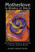 Motherlove in Shades of Black: The Maternal Psyche in the Novels of African American Women by Gloria Thomas Pillow