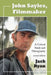 John Sayles, Filmmaker: A Critical Study and Filmography, 2d ed. by Jack Ryan
