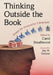 Thinking Outside the Book: Essays for Innovative Librarians by Carol Smallwood