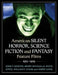 American Silent Horror, Science Fiction and Fantasy Feature Films, 1913-1929 by John T. Soister, Henry Nicolella, Steve Joyce