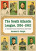 The South Atlantic League, 1904-1963: A Year-by-Year Statistical History by Marshall D. Wright