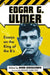 Edgar G. Ulmer: Essays on the King of the B's by Bernd Herzogenrath