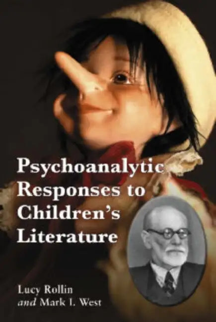 Psychoanalytic Responses to Children's Literature by Lucy Rollin, Mark I. West