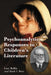 Psychoanalytic Responses to Children's Literature by Lucy Rollin, Mark I. West