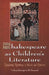 Shakespeare as Children's Literature: Edwardian Retellings in Words and Pictures by Velma Bourgeois Richmond
