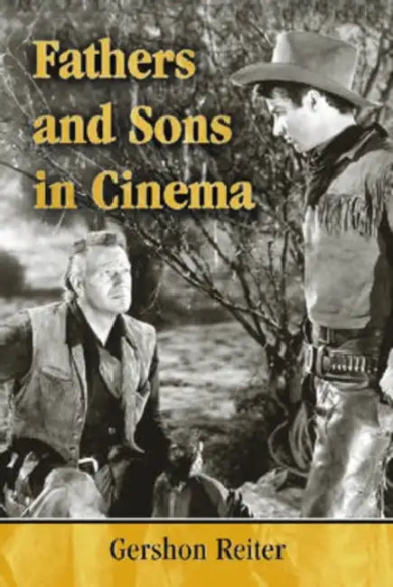 Fathers and Sons in Cinema by Gershon Reiter