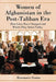 Women of Afghanistan in the Post-Taliban Era: How Lives Have Changed and Where They Stand Today by Rosemarie Skaine