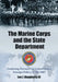 The Marine Corps and the State Department: Enduring Partners in United States Foreign Policy, 1798-2007 by Leo J. Daugherty