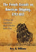The French Assault on American Shipping, 1793-1813: A History and Comprehensive Record of Merchant Marine Losses by Greg H. Williams