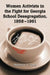 Women Activists in the Fight for Georgia School Desegregation, 1958-1961 by Rebecca H. Dartt