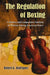 The Regulation of Boxing: A History and Comparative Analysis of Policies Among American States by Robert G. Rodriguez