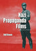 Nazi Propaganda Films: A History and Filmography by Rolf Giesen