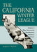 The California Winter League: America's First Integrated Professional Baseball League by William F. McNeil