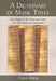 A Dictionary of Music Titles: The Origins of the Names and Titles of 3,500 Musical Compositions by Adrian Room