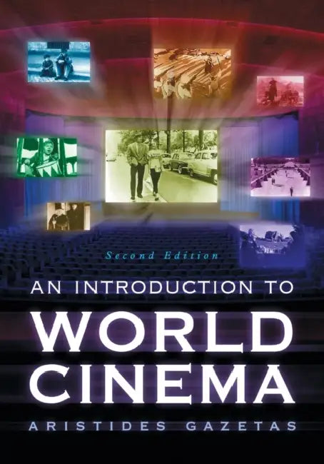 An Introduction to World Cinema, 2d ed. by Aristides Gazetas
