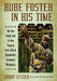 Rube Foster in His Time: On the Field and in the Papers with Black Baseball's Greatest Visionary by Larry Lester