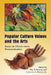 Popular Culture Values and the Arts: Essays on Elitism versus Democratization by Ray B. Browne, Jr. Lawrence a. Kreiser