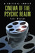 Cinema of the Psychic Realm: A Critical Survey by Paul Meehan