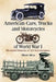 American Cars, Trucks and Motorcycles of World War I: Illustrated Histories of 225 Manufacturers by Mroz, Albert