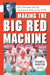 Making the Big Red Machine: Bob Howsam and the Cincinnati Reds of the 1970s by Daryl Smith