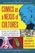 Comics as a Nexus of Cultures: Essays on the Interplay of Media, Disciplines and International Perspectives by Mark Berninger, Jochen Ecke, Gideon Haberkorn