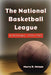 The National Basketball League: A History, 1935-1949 by Murry R. Nelson