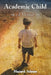 Academic Child: A Memoir by Hazard Adams