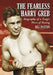 The Fearless Harry Greb: Biography of a Tragic Hero of Boxing by Bill Paxton