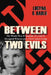 Between Two Evils: The World War II Memoir of a Girl in Occupied Warsaw and a Nazi Labor Camp by Lucyna B. Radlo