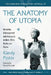 The Anatomy of Utopia: Narration, Estrangement and Ambiguity in More, Wells, Huxley and Clarke by Károly Pintér, Donald E. Palumbo, III Sullivan C. W.