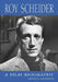 Roy Scheider: A Film Biography by Diane C. Kachmar
