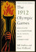 The 1912 Olympic Games: Results for All Competitors in All Events, with Commentary by Bill Mallon, Ture Widlund