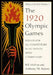 The 1920 Olympic Games: Results for All Competitors in All Events, with Commentary by Bill Mallon, Anthony Th Bijkerk