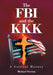 The FBI and the KKK: A Critical History by Michael Newton