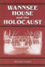 Wannsee House and the Holocaust by Steven Lehrer